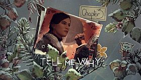 Tell Me Why: Chapter 3