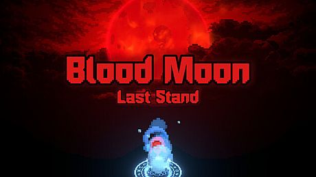 Blood Moon: Last Stand Game