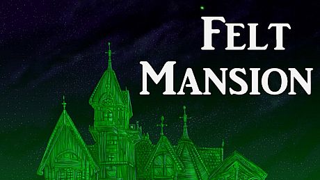 Felt Mansion Game