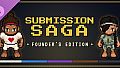 Submission Saga - Founder's Edition