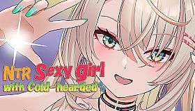 NTR Sexy girl with Cold-hearded