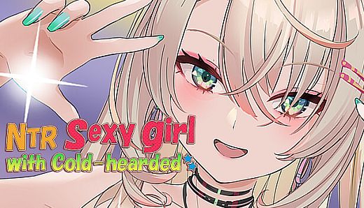 NTR Sexy girl with Cold-hearded