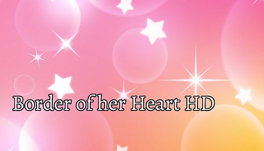 Border of her Heart - HD