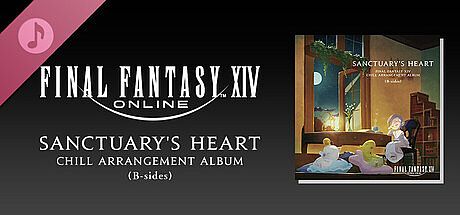 Sanctuary's Heart: FINAL FANTASY XIV Chill Arrangement Album (B-sides) DLC
