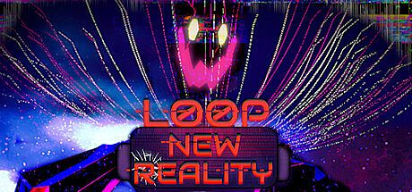 LOOP: NEW REALITY Game