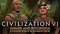 Sid Meier’s Civilization VI - Khmer and Indonesia Civilization & Scenario Pack