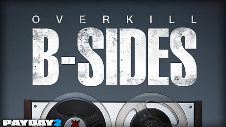 PAYDAY 2: The OVERKILL B-Sides Soundtrack DLC