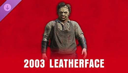 The Texas Chain Saw Massacre - 2003 Leatherface