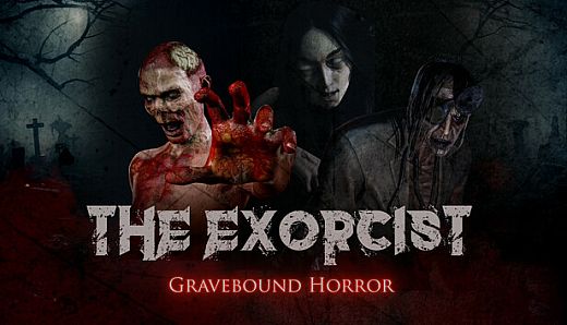 The Exorcist : Gravebound Horror
