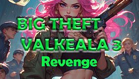Big Theft Valkeala 3 Revenge