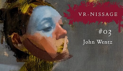 VR-NISSAGE 3 - John Wentz Art Exhibition