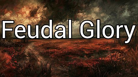 Feudal Glory Game