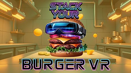Stack Your Burger VR Game
