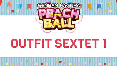 SENRAN KAGURA Peach Ball - Outfit Sextet 1 DLC