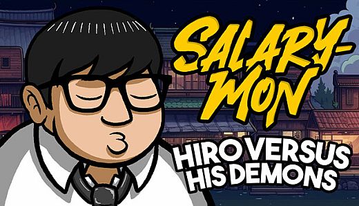 Salary-Mon | Hiro Versus His Demons
