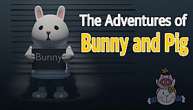 The Adventures of Bunny and Pig