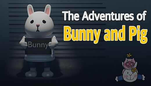The Adventures of Bunny and Pig