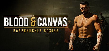 Blood & Canvas: Bareknuckle Boxing