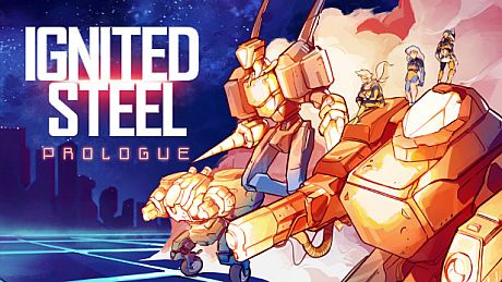 Ignited Steel: Prologue Game