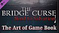 The Bridge Curse Road to Salvation The art of game Book