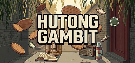 Hutong Gambit Game