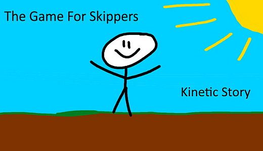 The Game For Skippers - Kinetic Story