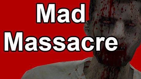 Mad Massacre Game