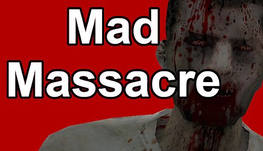 Mad Massacre