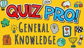 QUIZ PRO! - General Knowledge