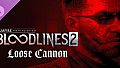 Vampire: The Masquerade - Bloodlines 2 - Loose Cannon