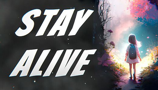 STAY ALIVE