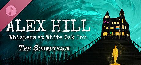 Alex Hill: Whispers at White Oak Inn Soundtrack DLC