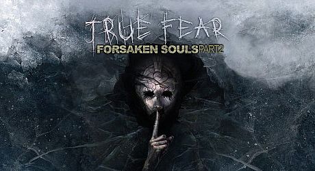True Fear: Forsaken Souls - Part 2 Game
