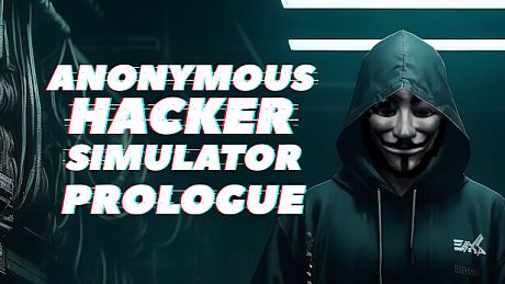 Anonymous Hacker Simulator: Prologue Game