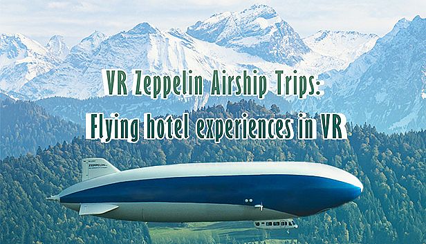 Buy VR Zeppelin Airship Trips: Flying hotel experiences in VR
