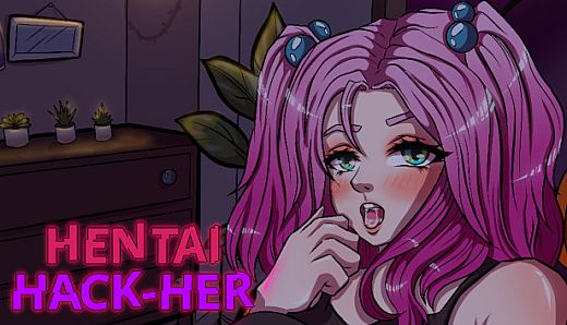 Hentai Hack-Her