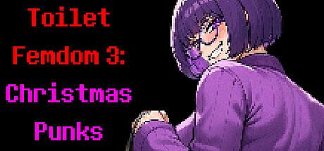 Toilet Femdom 3: Christmas Punks Game