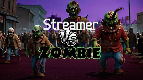 Streamer VS Zombie Game