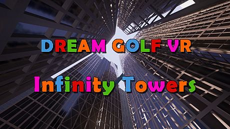 Dream Golf VR - Infinity Towers DLC