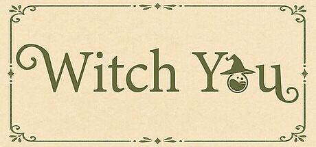 Witch You!