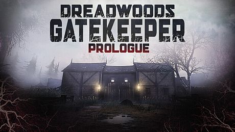 Dreadwoods Gatekeeper: Prologue Game