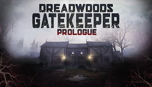 Dreadwoods Gatekeeper: Prologue
