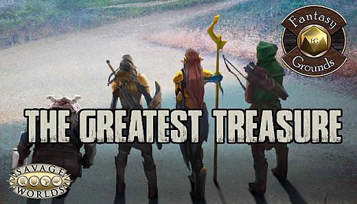 Fantasy Grounds - The Greatest Treasure: A Fantasy Savage Tale