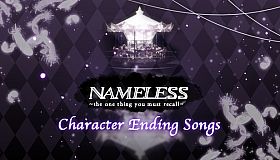 Nameless ~the one thing you must recall~ Character Ending Songs