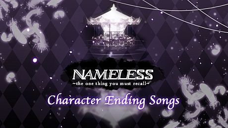 Nameless ~the one thing you must recall~ Character Ending Songs DLC