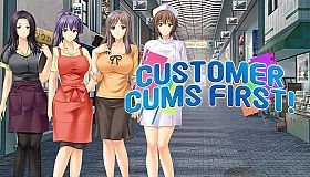 Customer Cums First!