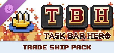 TBH : Task Bar Hero - Trade Ship Pack DLC