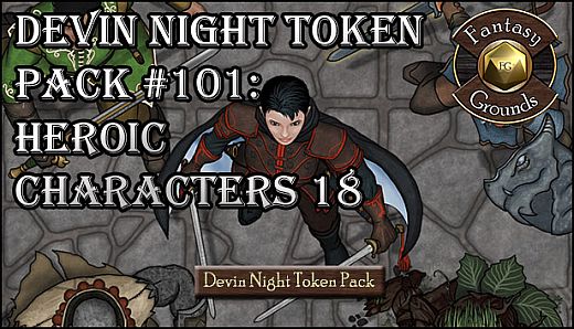 Fantasy Grounds - Devin Night Token Pack #101: Heroic Characters 18 (Token Pack)