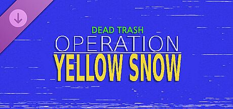 Dead Trash - Operation: Yellow Snow DLC