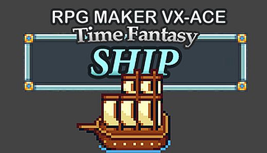 RPG Maker VX Ace - Time Fantasy Ship
